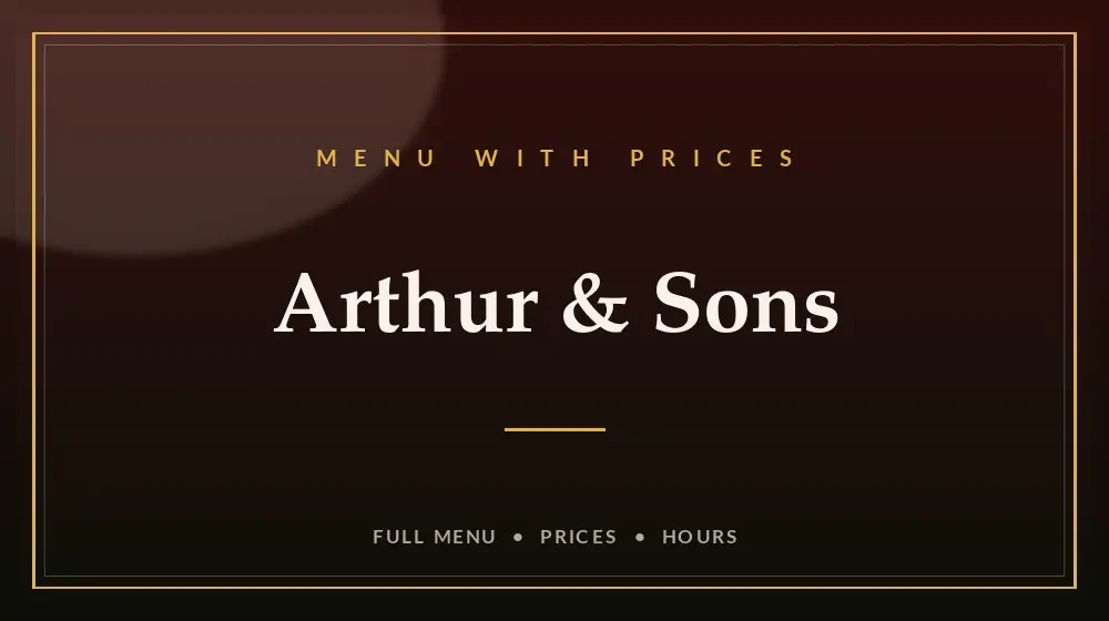 Arthur And Sons Menu With Prices