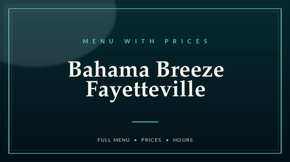 Bahama Breeze Fayetteville Menu With Prices