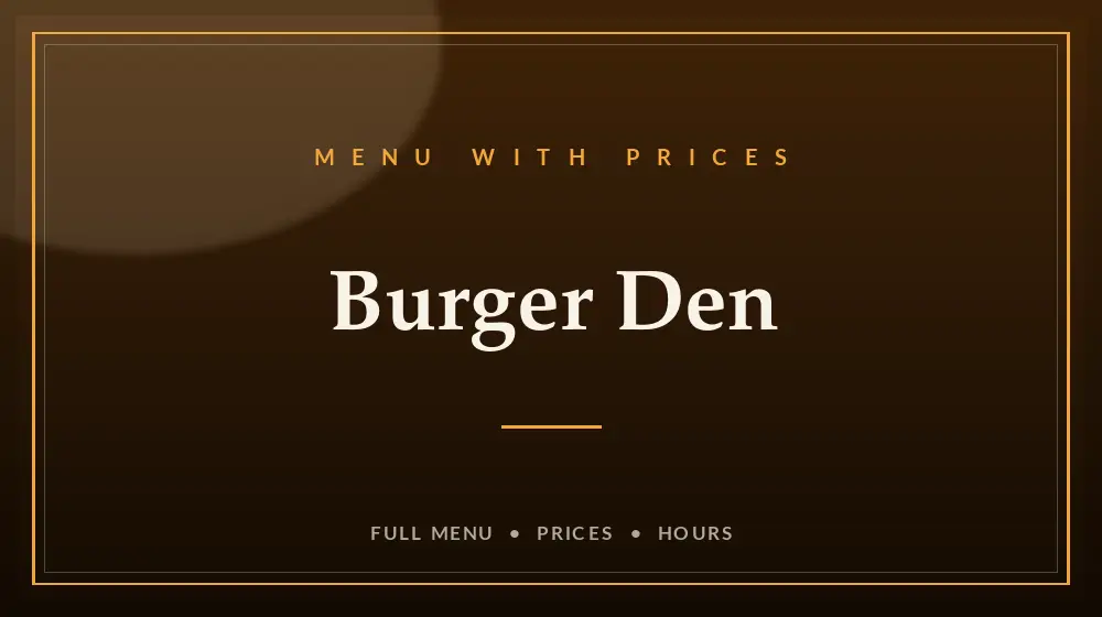 Burger Den Menu With Prices
