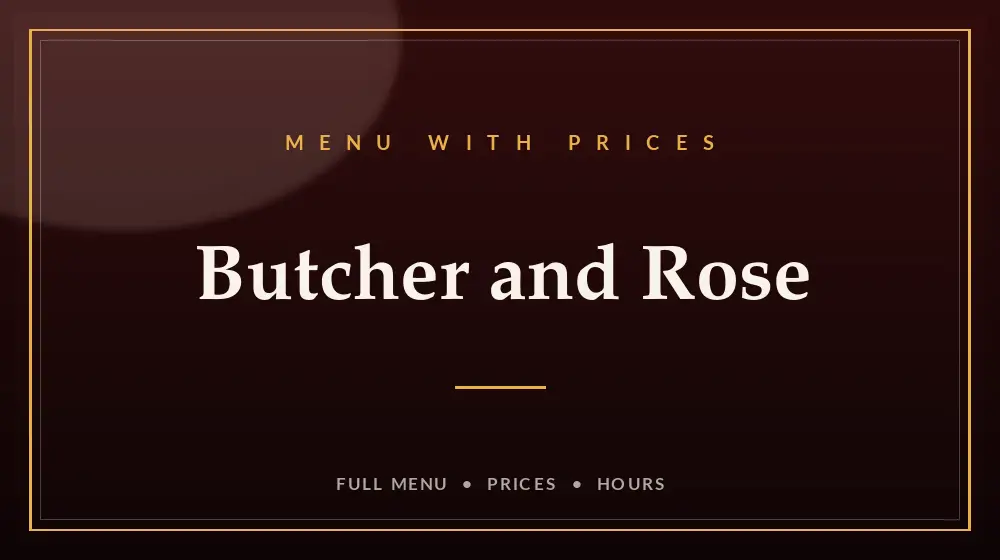 Butcher And Rose Menu With Prices