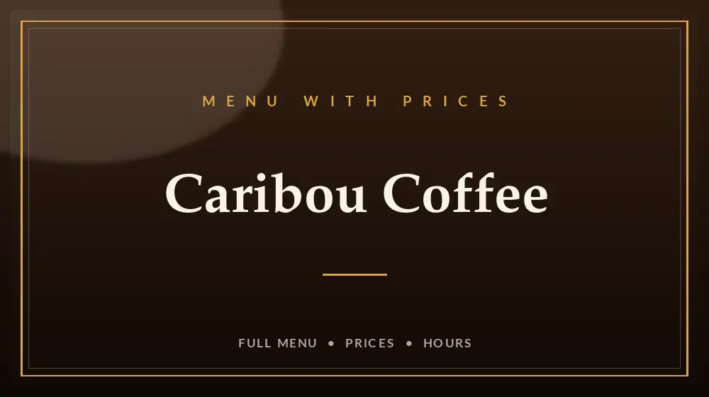 Caribou Coffee Menu With Prices