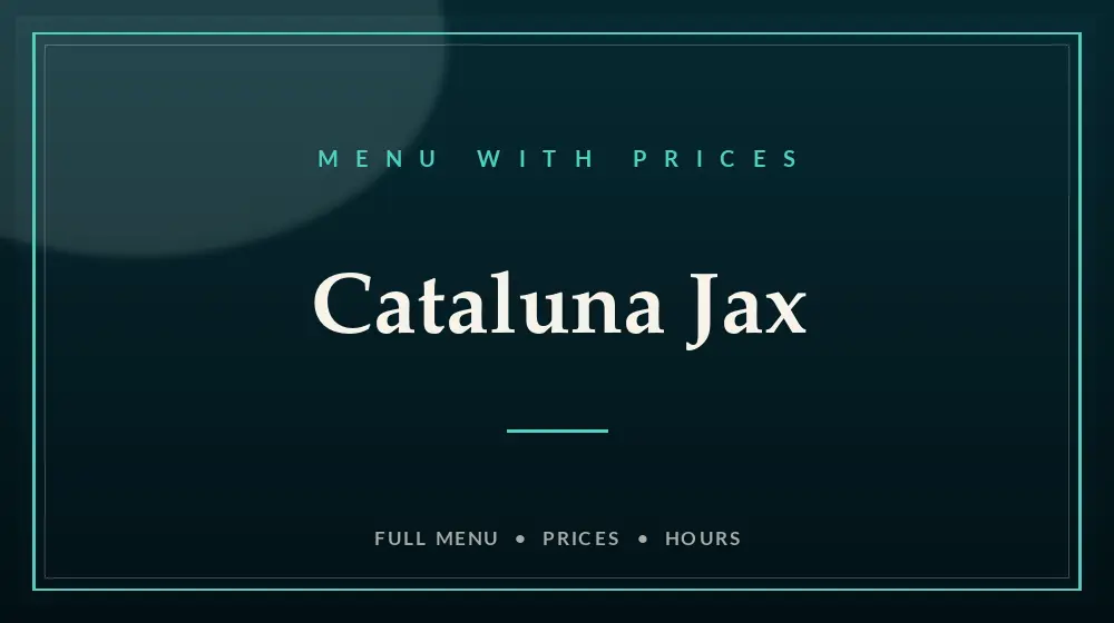 Cataluna Jax Menu With Prices