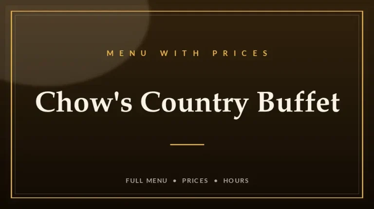 Chow’s Country Buffet Menu With Prices