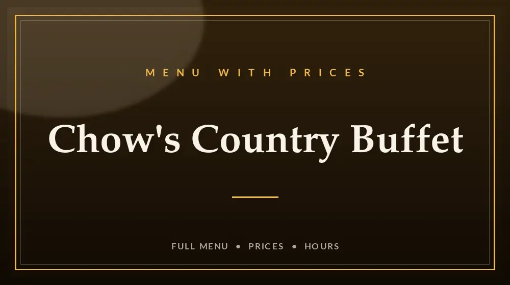 Chow’s Country Buffet Menu With Prices