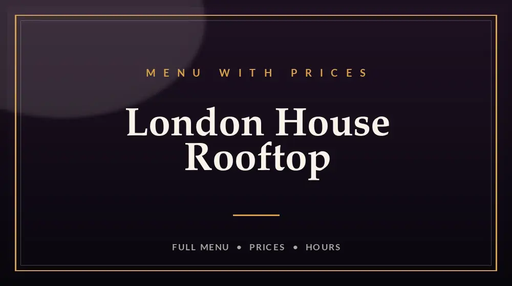 London House Rooftop Menu With Prices