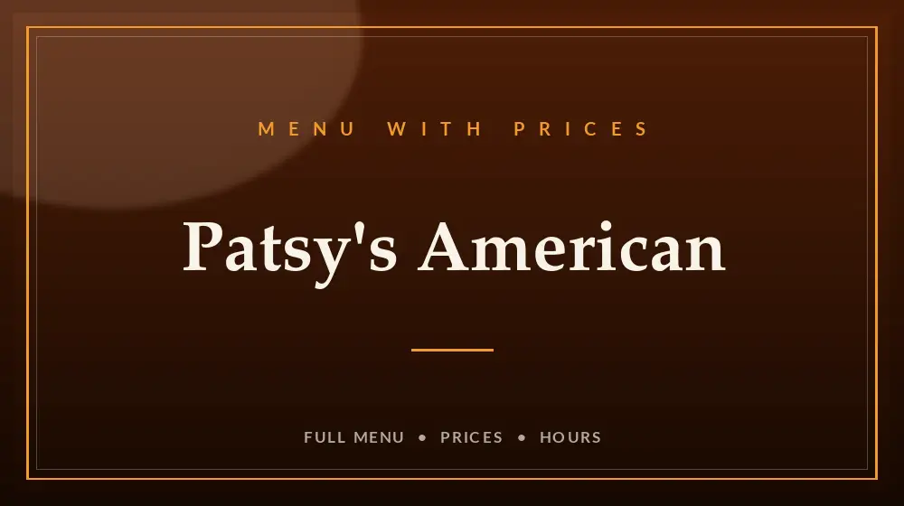 Patsy’s American Menu With Prices
