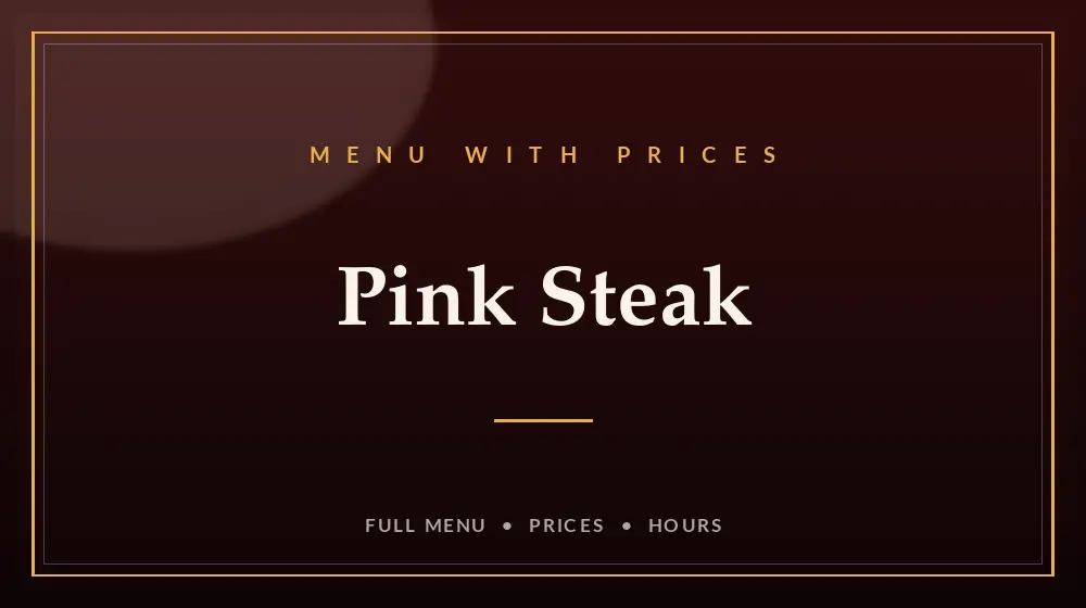 Pink Steak Menu With Prices