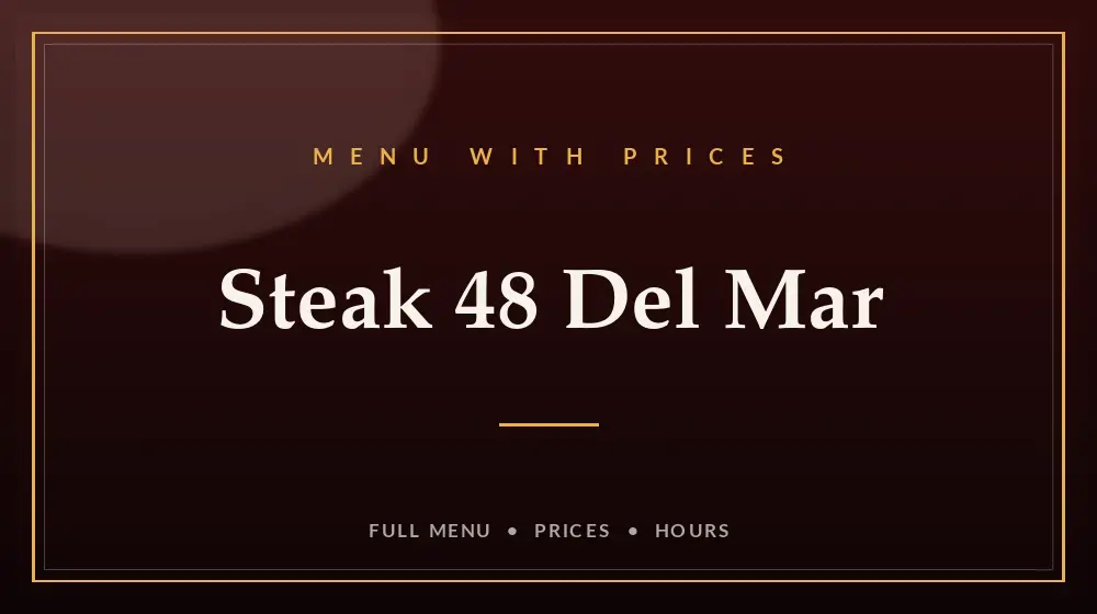 Steak 48 Del Mar Menu With Prices