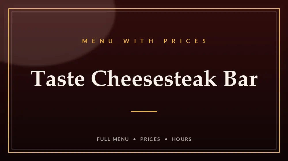 Taste Cheesesteak Bar Menu With Prices