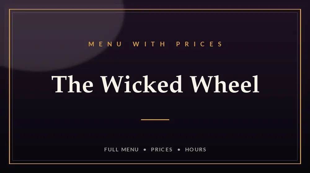 The Wicked Wheel Menu With Prices