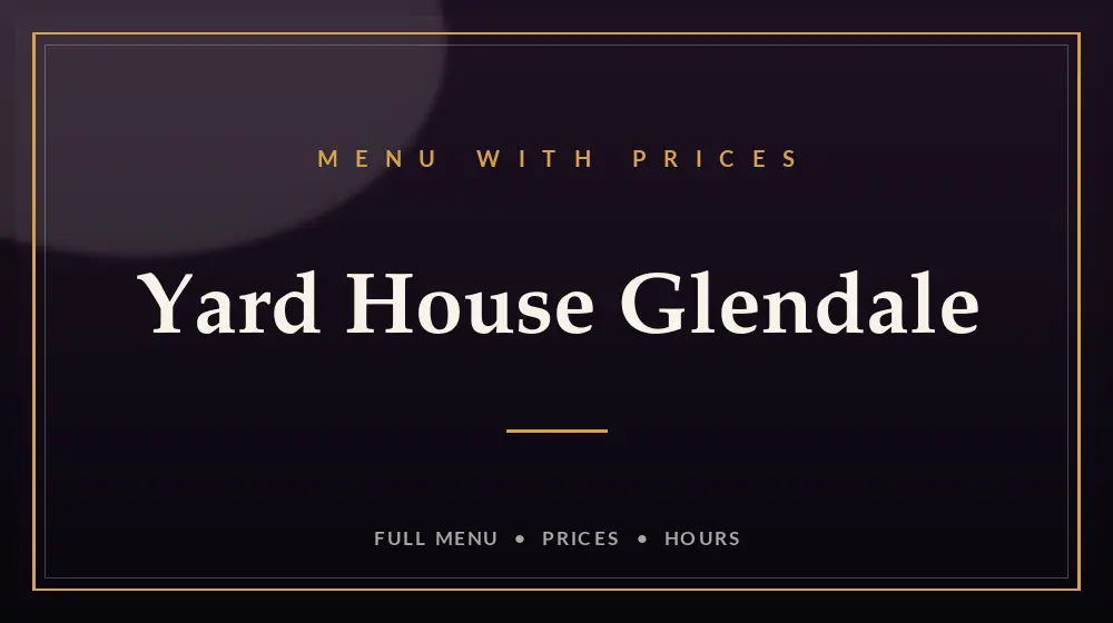 Yard House Glendale Menu With Prices